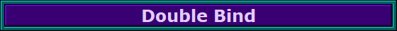 Double Bind